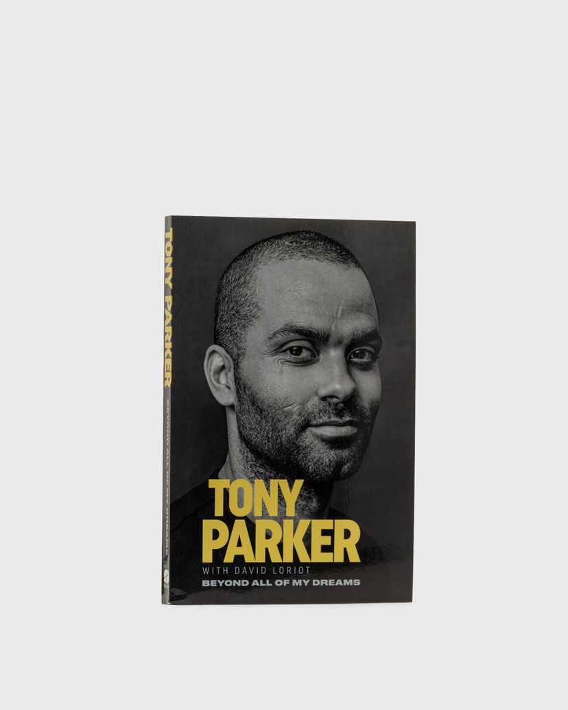 Kniha a časopis gestalten Tony Parker: Beyond All Of My Dreams" By Tony Parker Čierna | 9781629379302