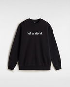 Tell A Friend Crew Sweatshirt