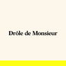 Drôle de Monsieur